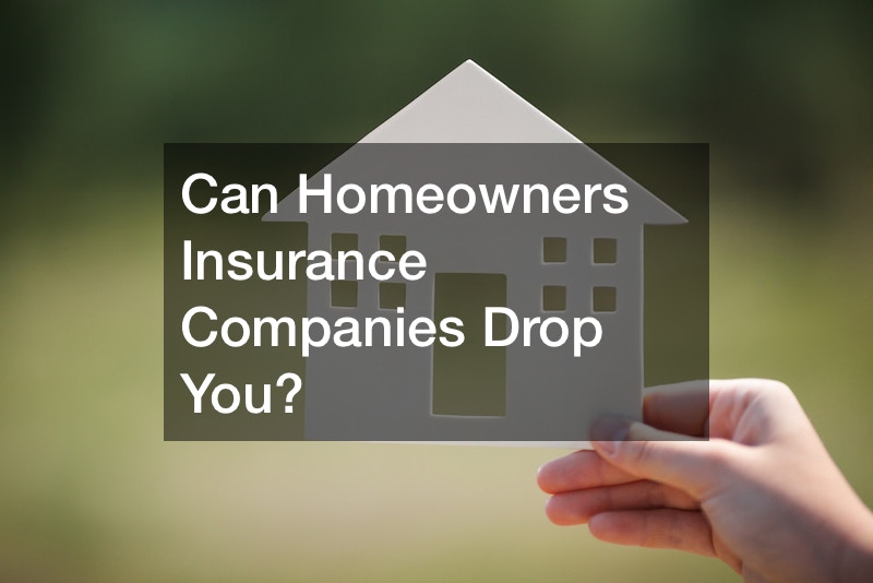 Can Householders Insurance coverage Firms Drop You?